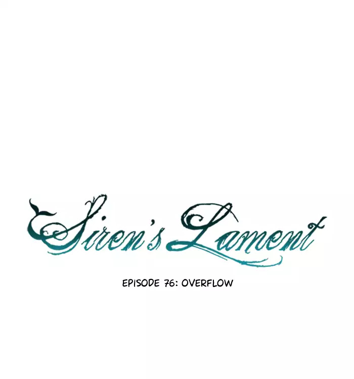 Siren's Lament Chapter 76 page 18 - Chapter 76: Overflow