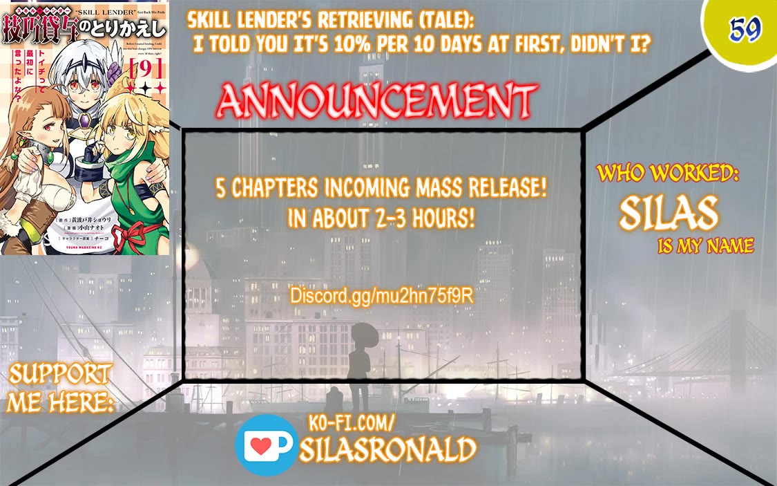 Skill Lender's Retrieving (Tale) ～I Told You It's 10% Per 10 Days at First, Didn't I～ Chapter 59 page 1 - Chapter 59