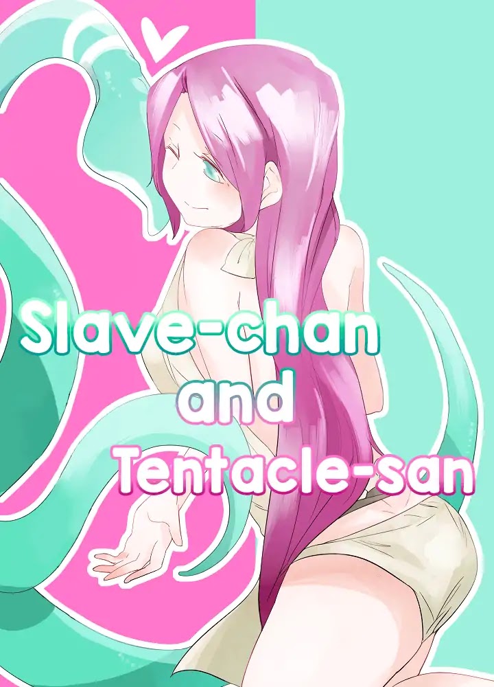 Slave-chan and Tentacle-san Chapter 0 page 1 - Chapter 0: Oneshot