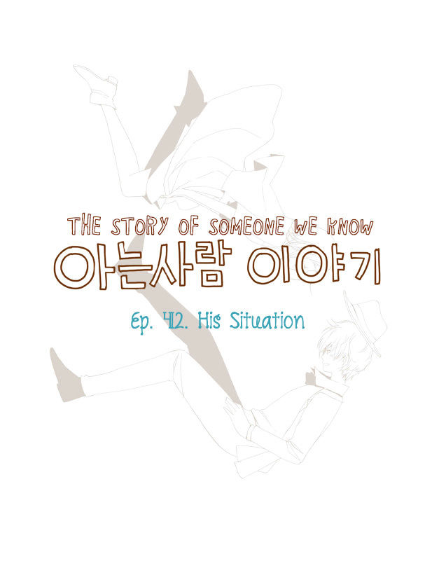 Story of Someone We Know Chapter 42 page 2 - Chapter 42 : His Situation