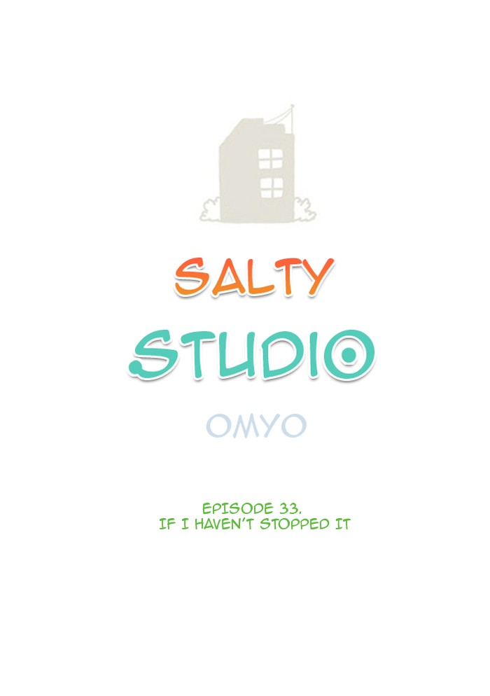 Studio Salty Chapter 33 page 1 - Chapter 33: Ep. 33 - If I Haven't Stopped It