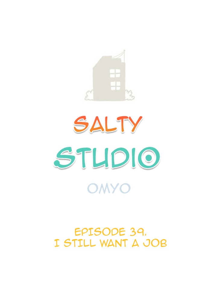 Studio Salty Chapter 39 page 1 - Chapter 39: Ep. 39 - I Still Want a Job