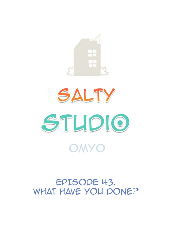 Studio Salty Chapter 43 page 4 - Chapter 43: Ep. 43 - What Have You Done?