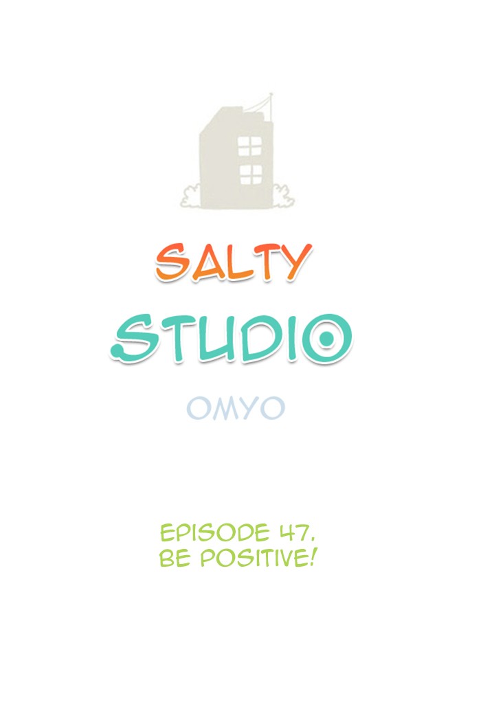 Studio Salty Chapter 47 page 2 - Chapter 47: Ep. 47 - Be Positive !