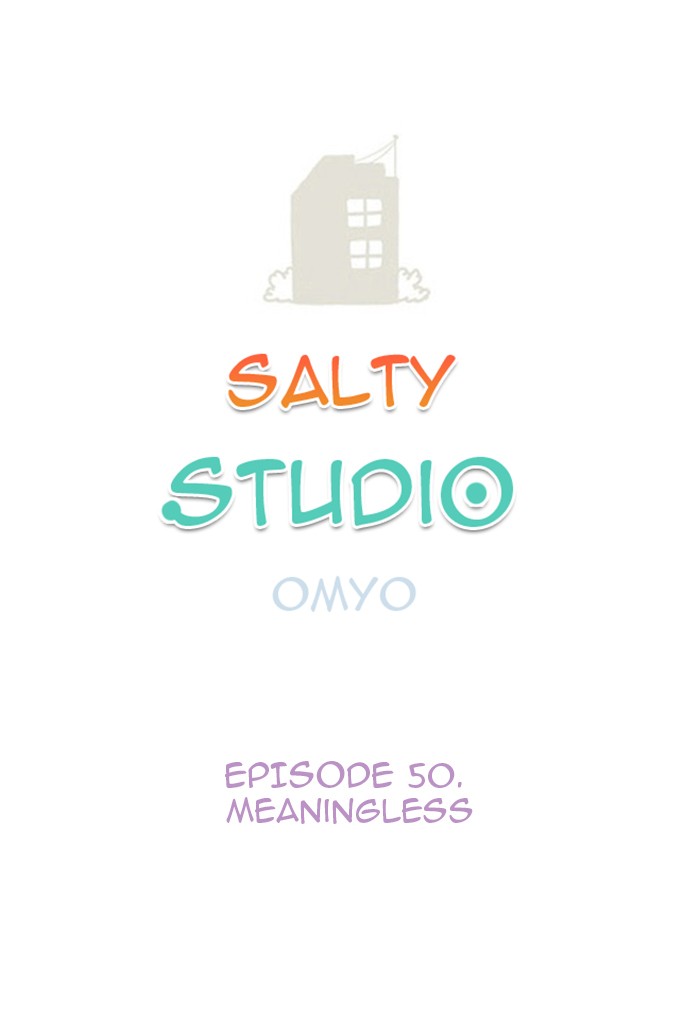 Studio Salty Chapter 50 page 4 - Chapter 50: Ep. 50 - Meaningless