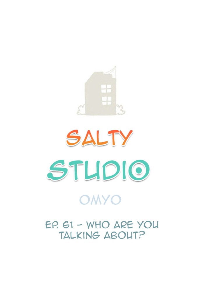 Studio Salty Chapter 61 page 2 - Chapter 61: Ep. 61 - Who Are You Talking About?