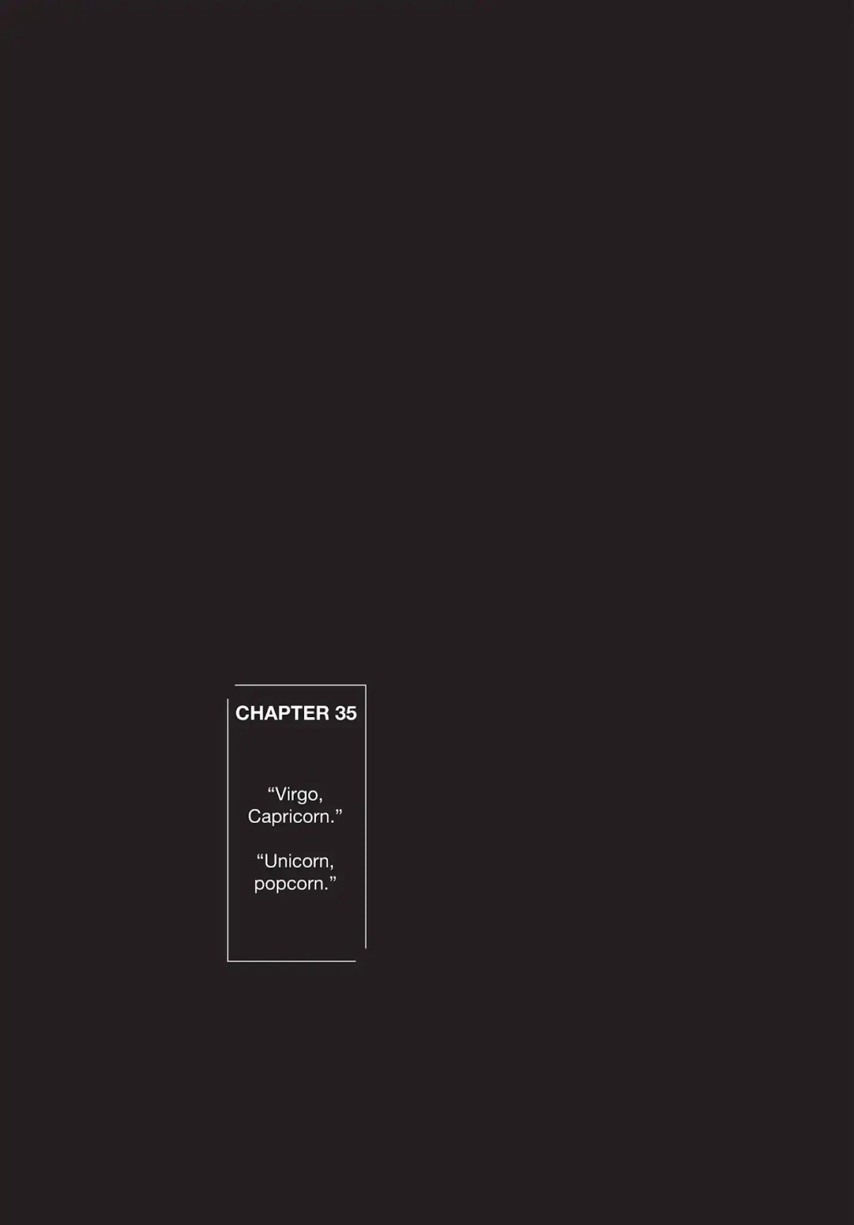Sunny (MATSUMOTO Taiyou) Chapter 35 page 1 - Chapter 35: "Virgo, Capricorn." "Unicorn, popcorn."