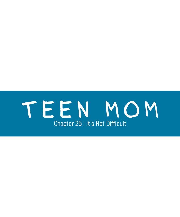 Teen Mom Chapter 25 page 10 - Chapter 25 : It's Not Difficult