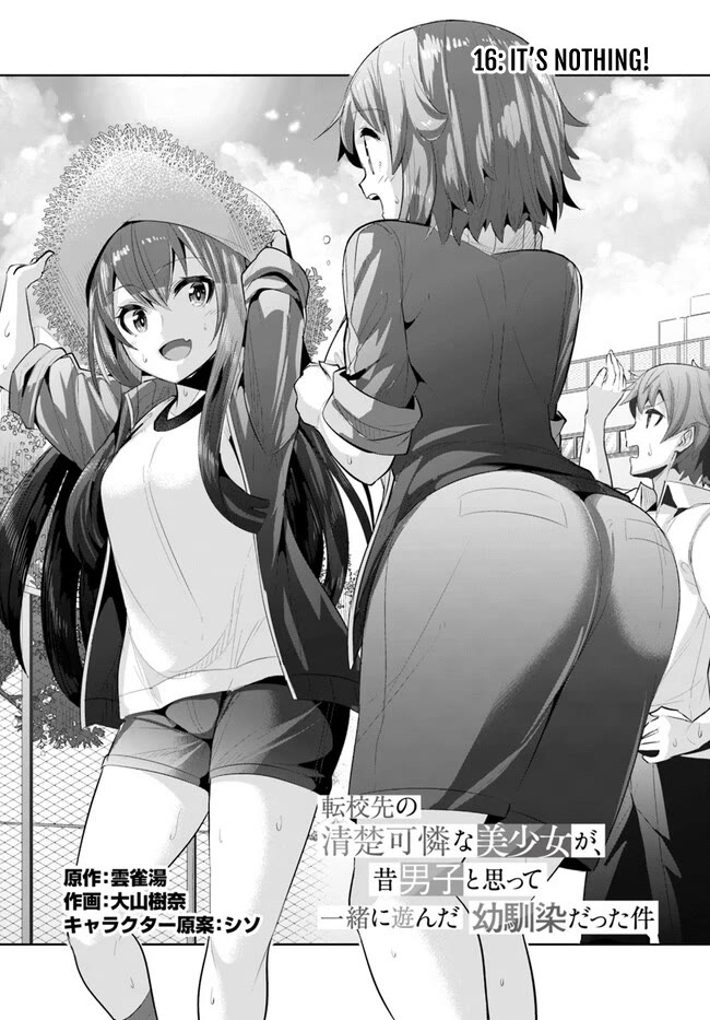 Tenkosaki: The Neat and Pretty Girl at My New School Is a Childhood Friend of Mine Who I Thought Was a Boy Chapter 16 page 2 - Chapter 16: It's Nothing!