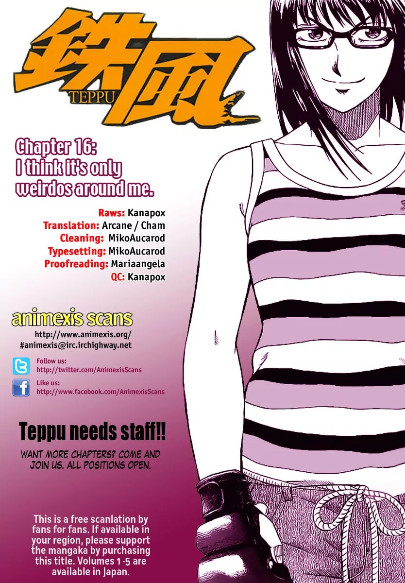 Teppuu Chapter 16 page 1 - Chapter 16: I Think It's Only Weirdos Around Me.