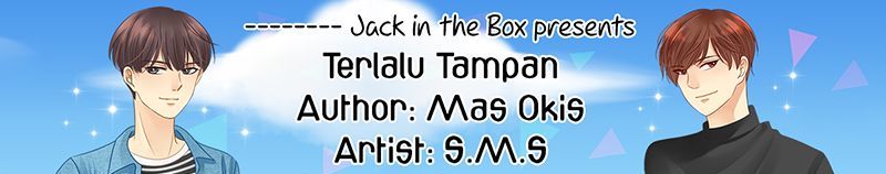 Terlalu Tampan Chapter 2 page 1 - Chapter 2