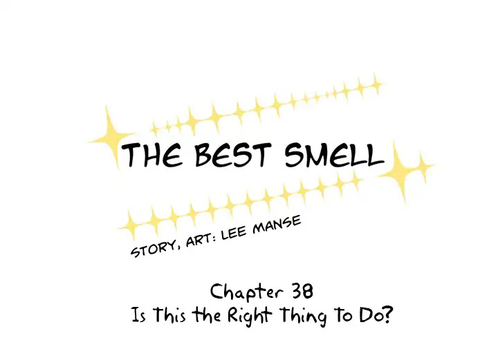 The Best Smell Chapter 38 page 4 - Chapter 38: Is This the Right Thing to Do?