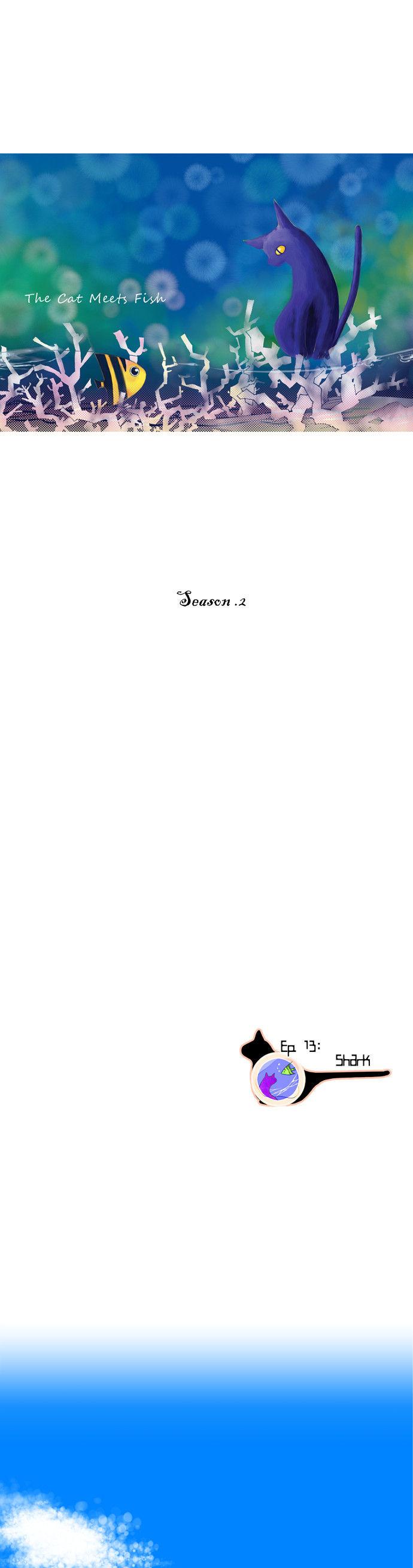 The Cat Meets Fish Chapter 13 page 1 - Chapter 13 : Season.2 Ep.13: Shark