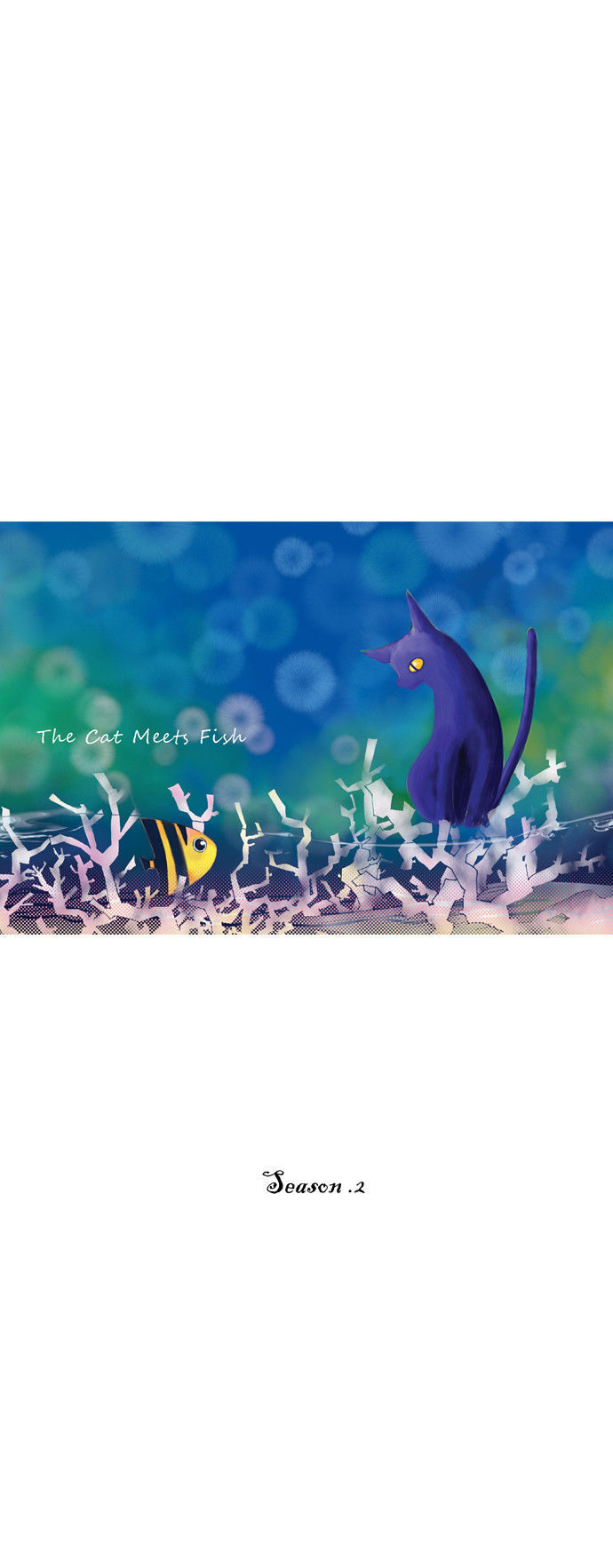 The Cat Meets Fish Chapter 19 page 1 - Chapter 19 : Season.2 Ep.19: Rosurona.