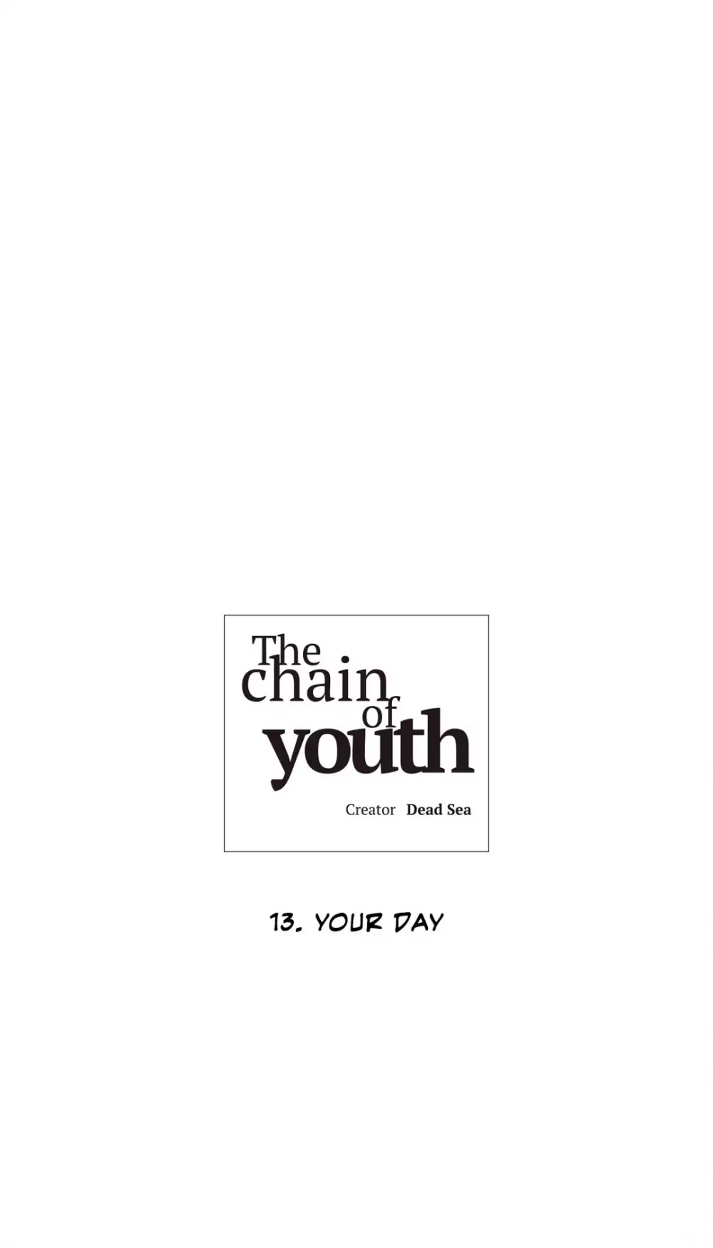 The Chain of Youth Chapter 13 page 8 - Chapter 13: Your Day (1)