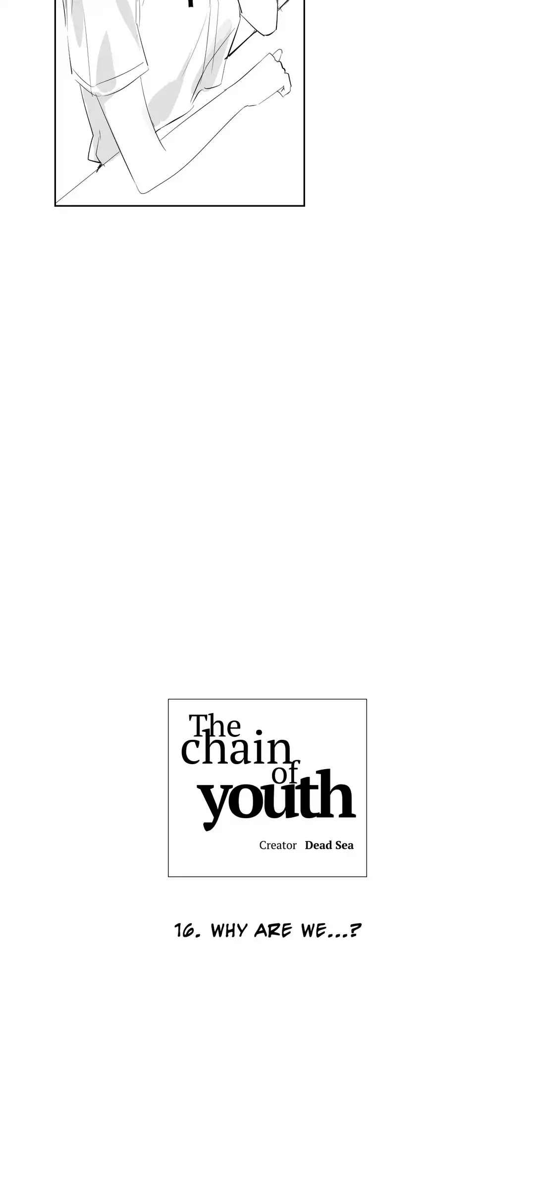The Chain of Youth Chapter 16 page 8 - Chapter 16: Why Are We...?