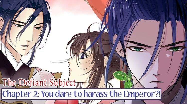 The Defiant Subject Chapter 2 page 2 - Chapter 2 : You Dare to Harass the Emperor?!