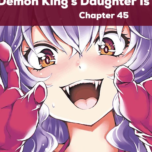The Demon King's Daughter Is Way Too Easy Chapter 45 cover