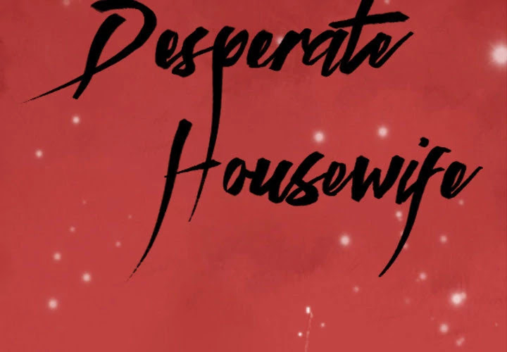 The Desperate Housewife Chapter 36 page 2 - Chapter 36
