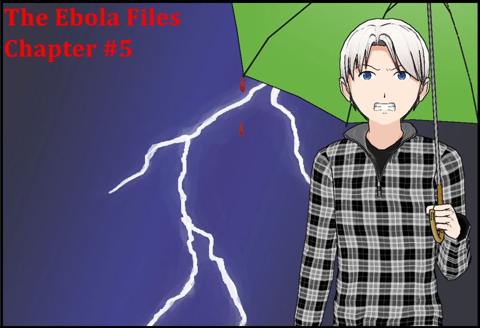The Ebola Files Chapter 5 page 1 - Chapter 5 : The Ebola Files Chapter #5 - Plague