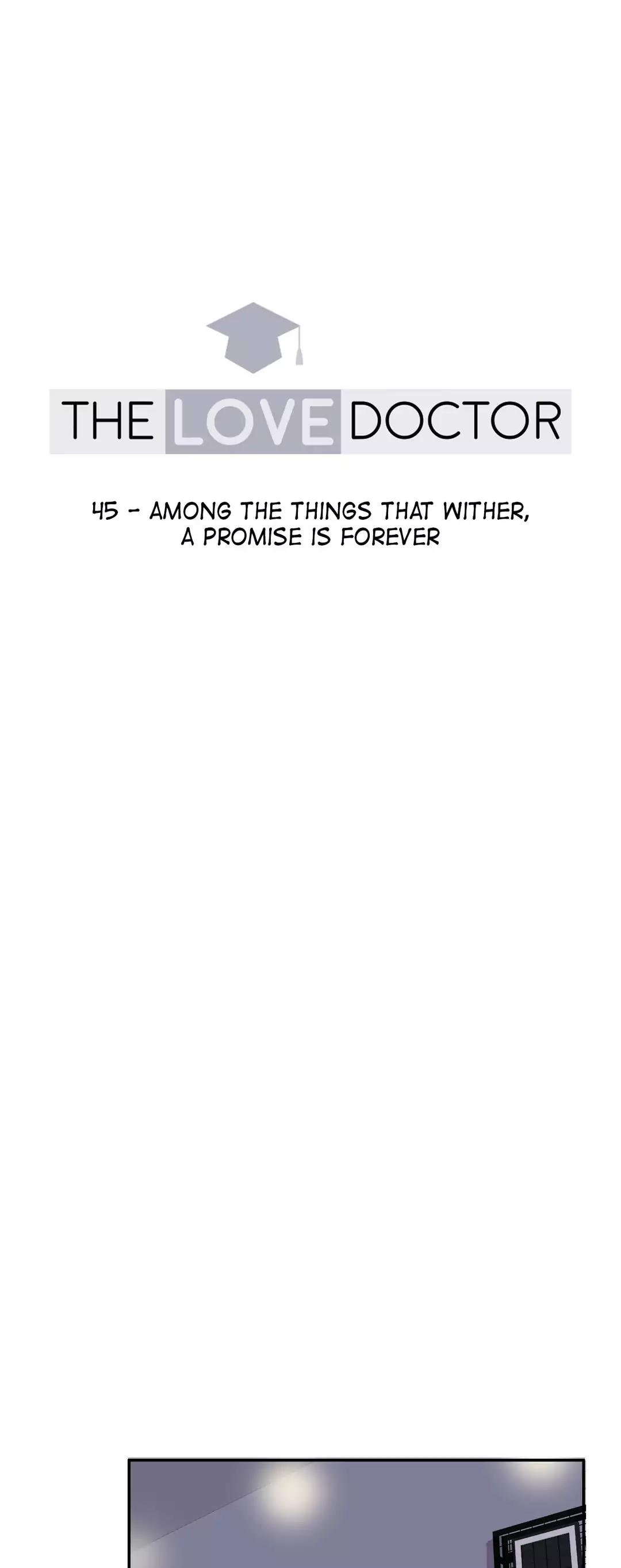 The Love Doctor Chapter 45 page 1 - Chapter 45: Among The Things That Wither, A Promise Is Forever