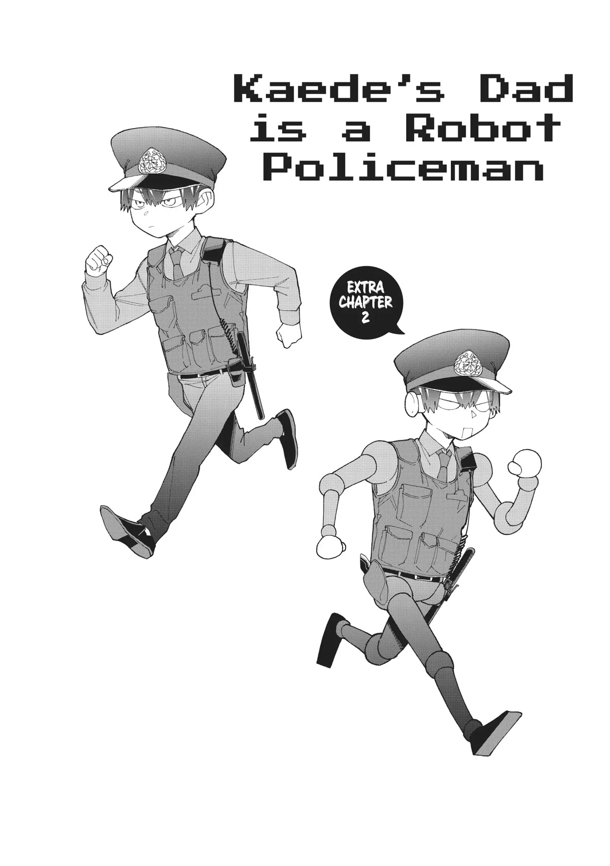 The Mob Boss’s Daughter and Her Caretaker Chapter 55.6 page 1 - Chapter 55.6: Extra 2: Kaede's Dad is a Robot Policeman