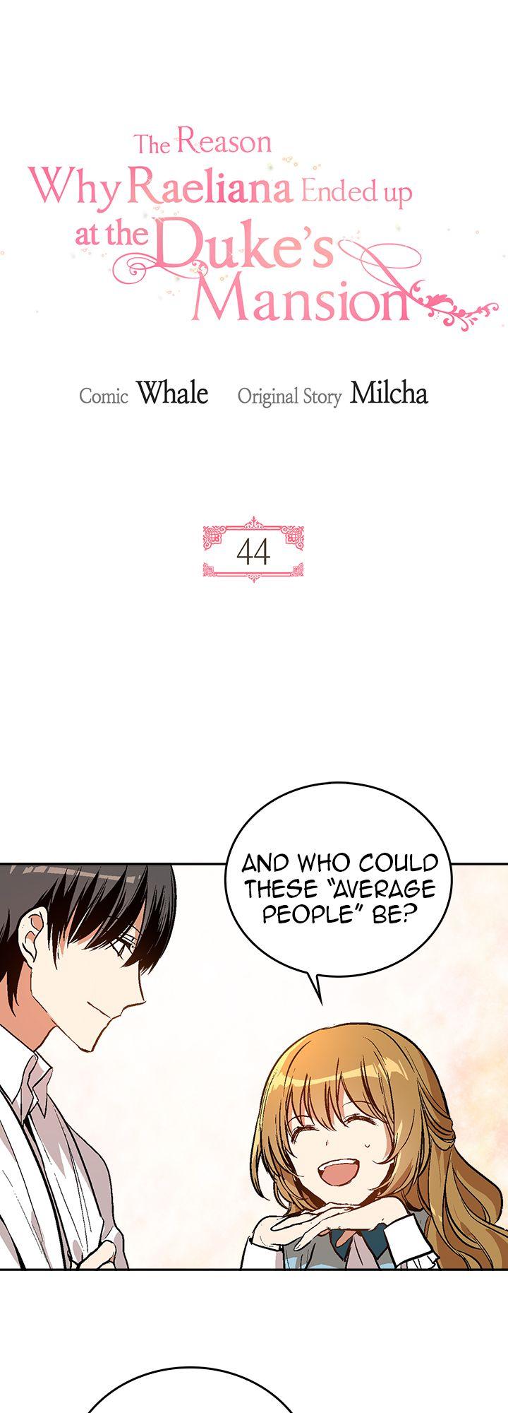 The Reason Why Raeliana Ended up at the Duke's Mansion Chapter 44 page 1 - Chapter 44