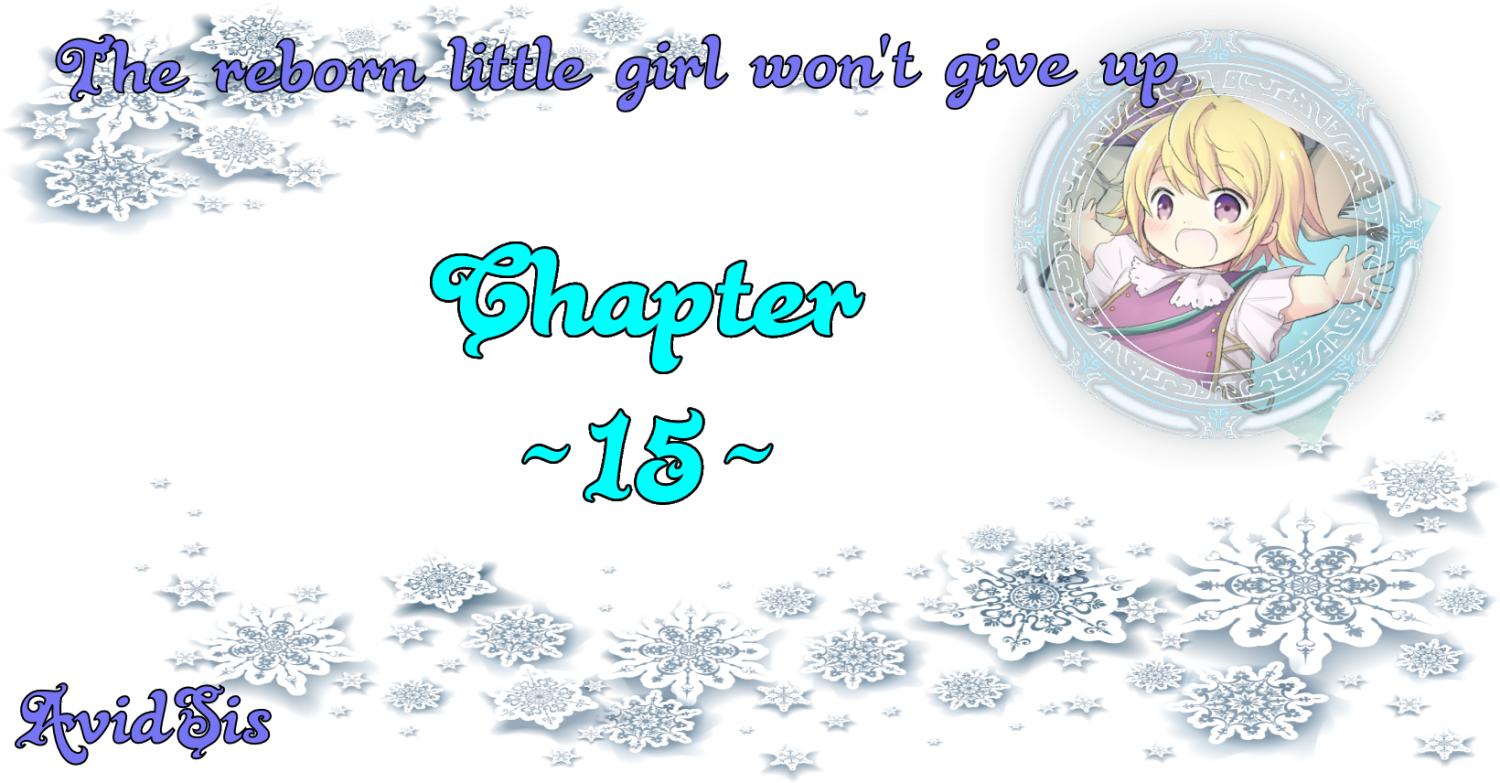 The Reborn Little Girl Won't Give Up Chapter 15 page 1 - Chapter 15