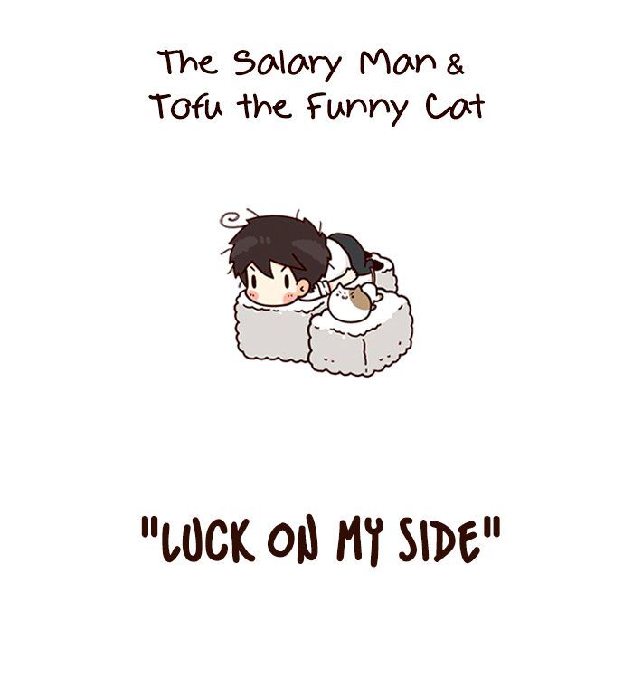 The Salary Man & Tofu the Funny Cat Chapter 5 page 4 - Chapter 5 : Luck On My Side