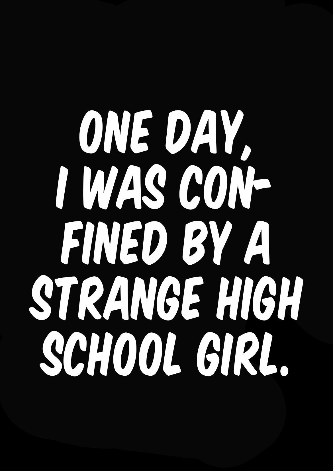 The Story of a Manga Artist Confined by a Strange High School Girl Chapter 1 page 1 - Chapter 1