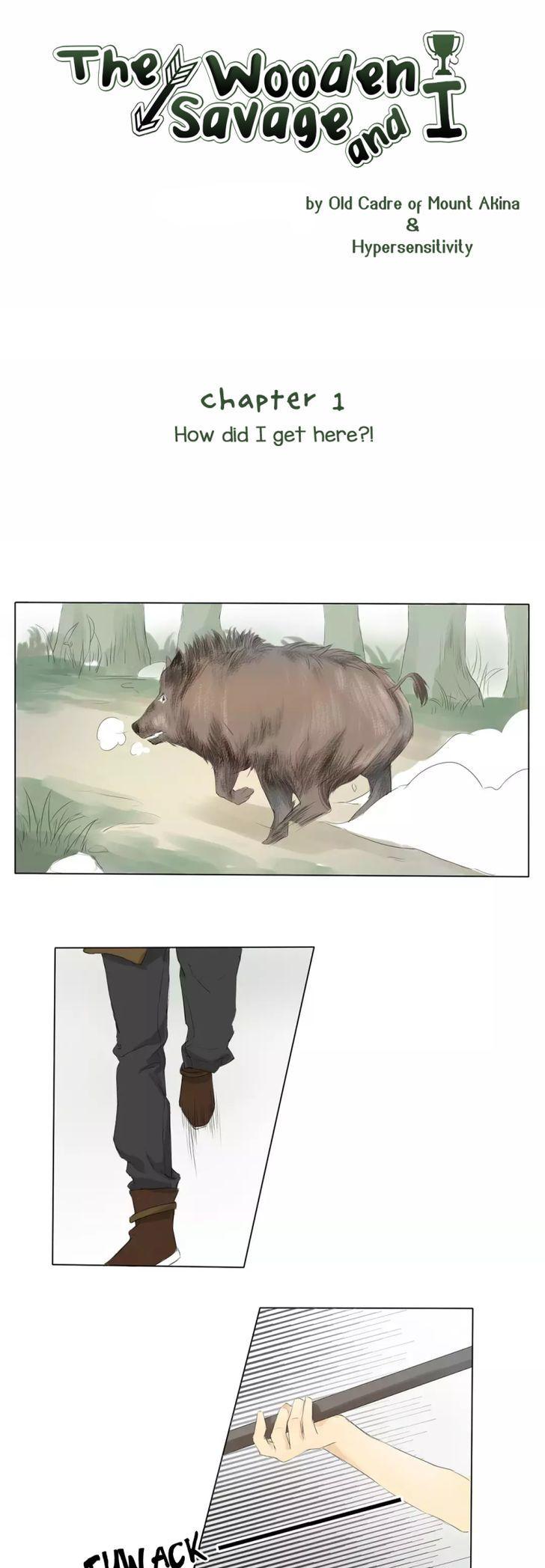 The Wooden Savage and I Chapter 1 page 1 - Chapter 1