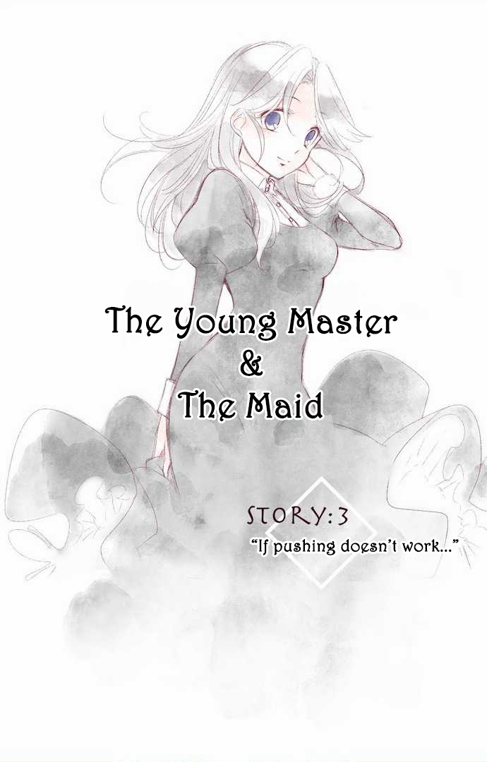 The Young Master and The Maid Chapter 3 page 5 - Chapter 3 : If Pushing Doesn't Work...