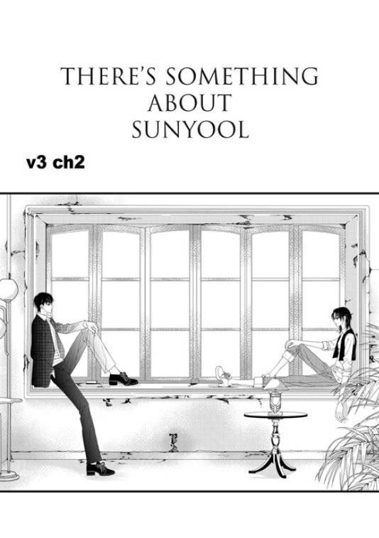 There's Something About Sunyool Chapter 3.2 page 1 - Vol.03 Chapter 2