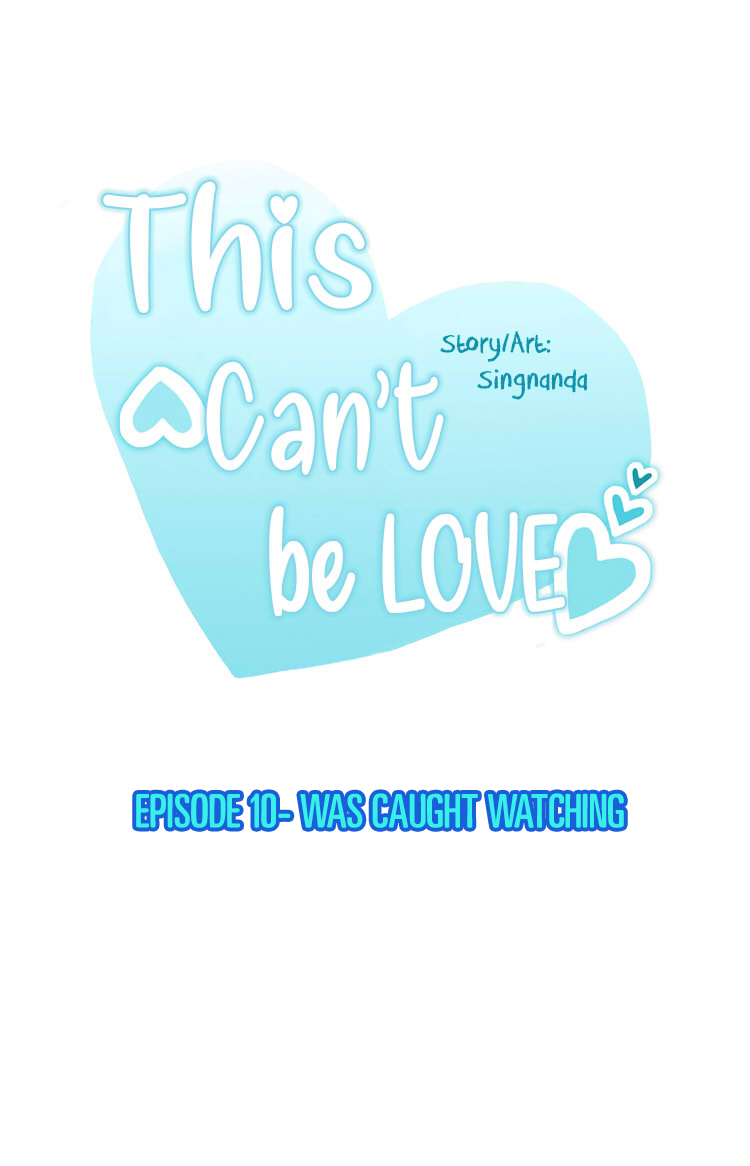 This Can't Be Love Chapter 10 page 2 - Chapter 10: was caught watching