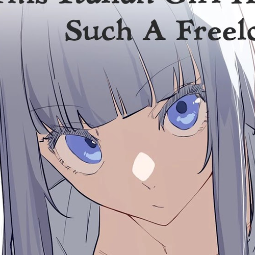 This Italian Girl Has Become Such A Freeloader Chapter 12 cover