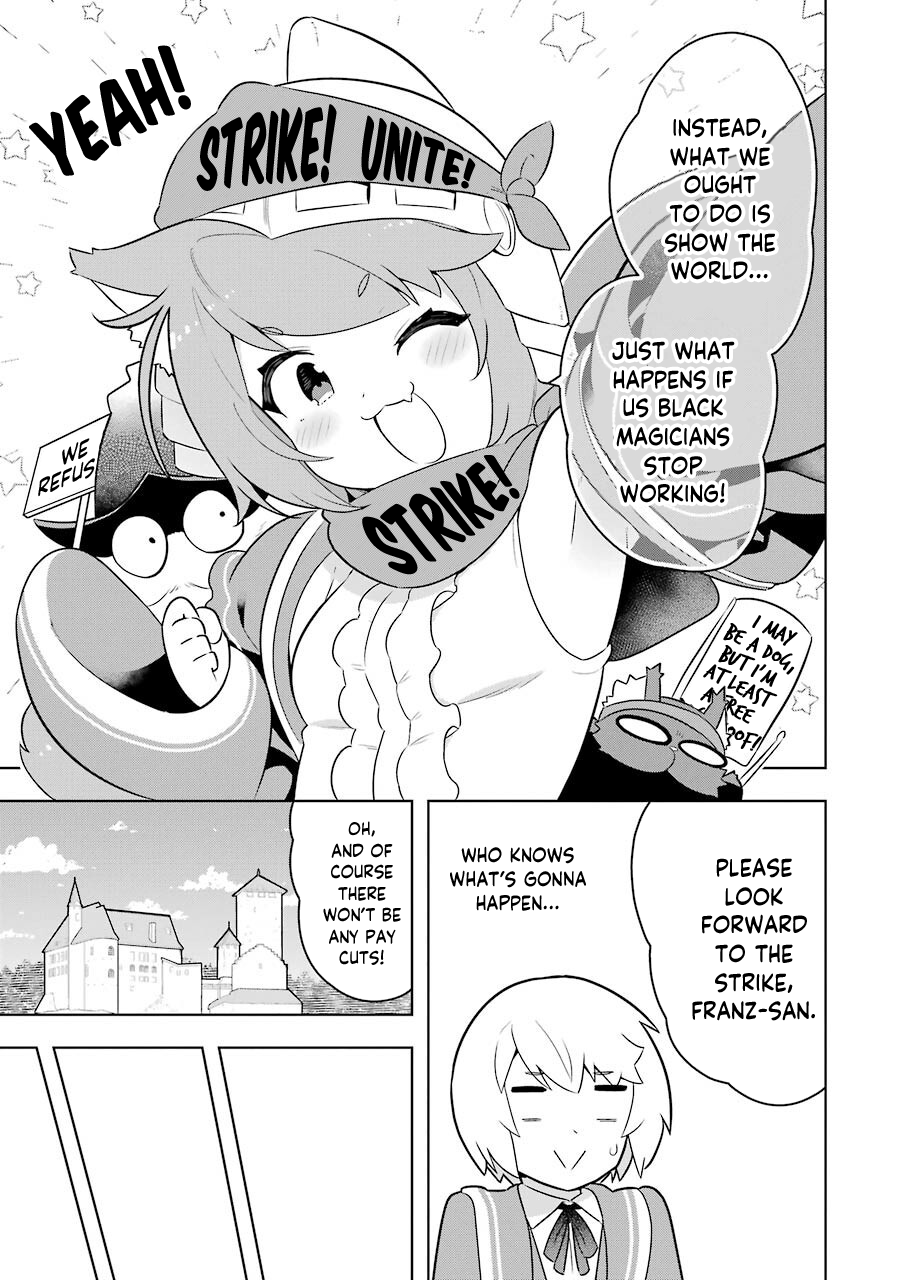 Though Young People Recoil From Entering the Black Magic Industry, I Found Its Treatment of Employees Quite Good When I Entered It, and the President and Familiar Are Cute Too So Everything Is Awesome! Chapter 36 page 11 - Chapter 36: The Black Magic Strike