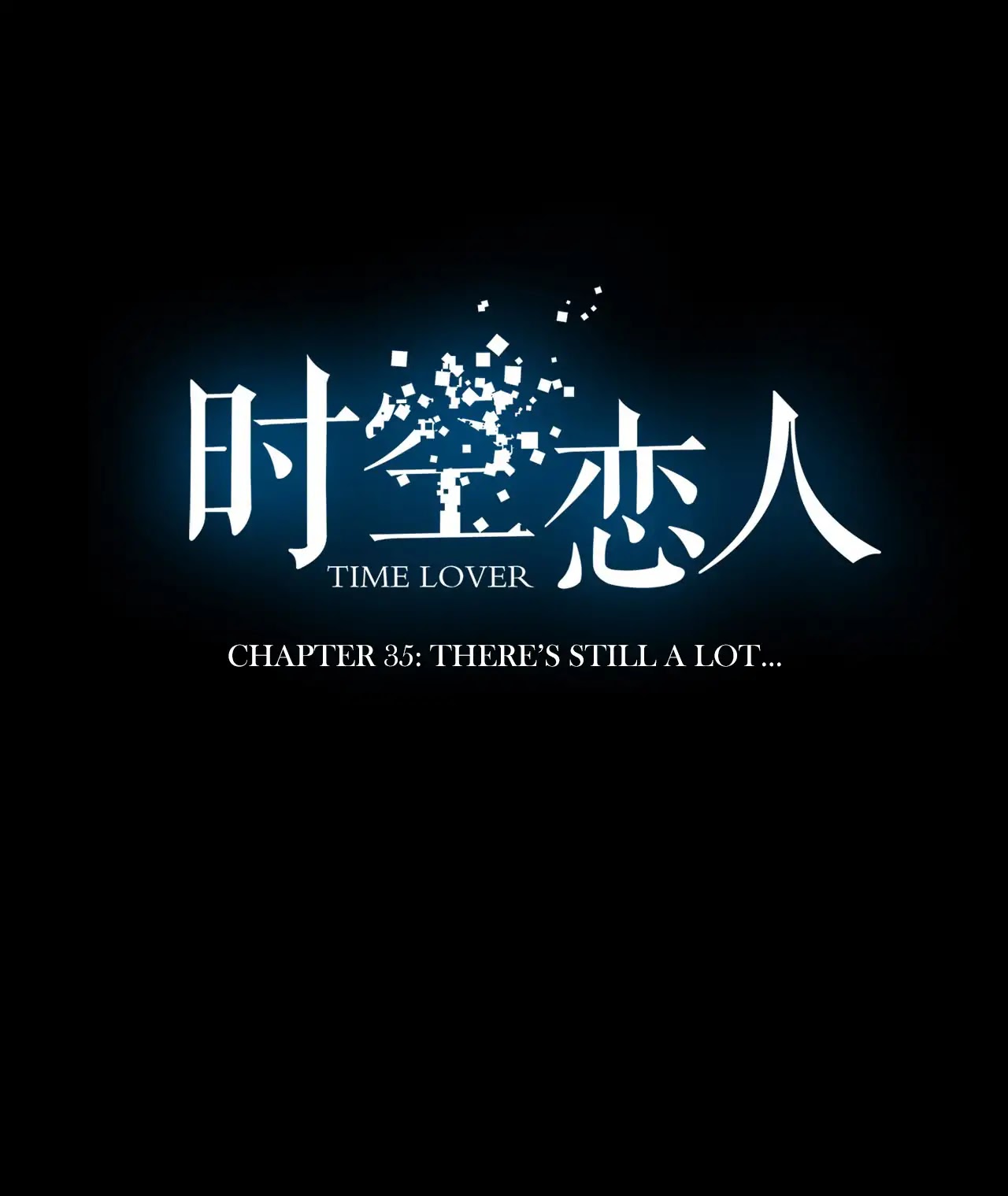Time Lover Chapter 35 page 3 - Chapter 35: There's Still A Lot...