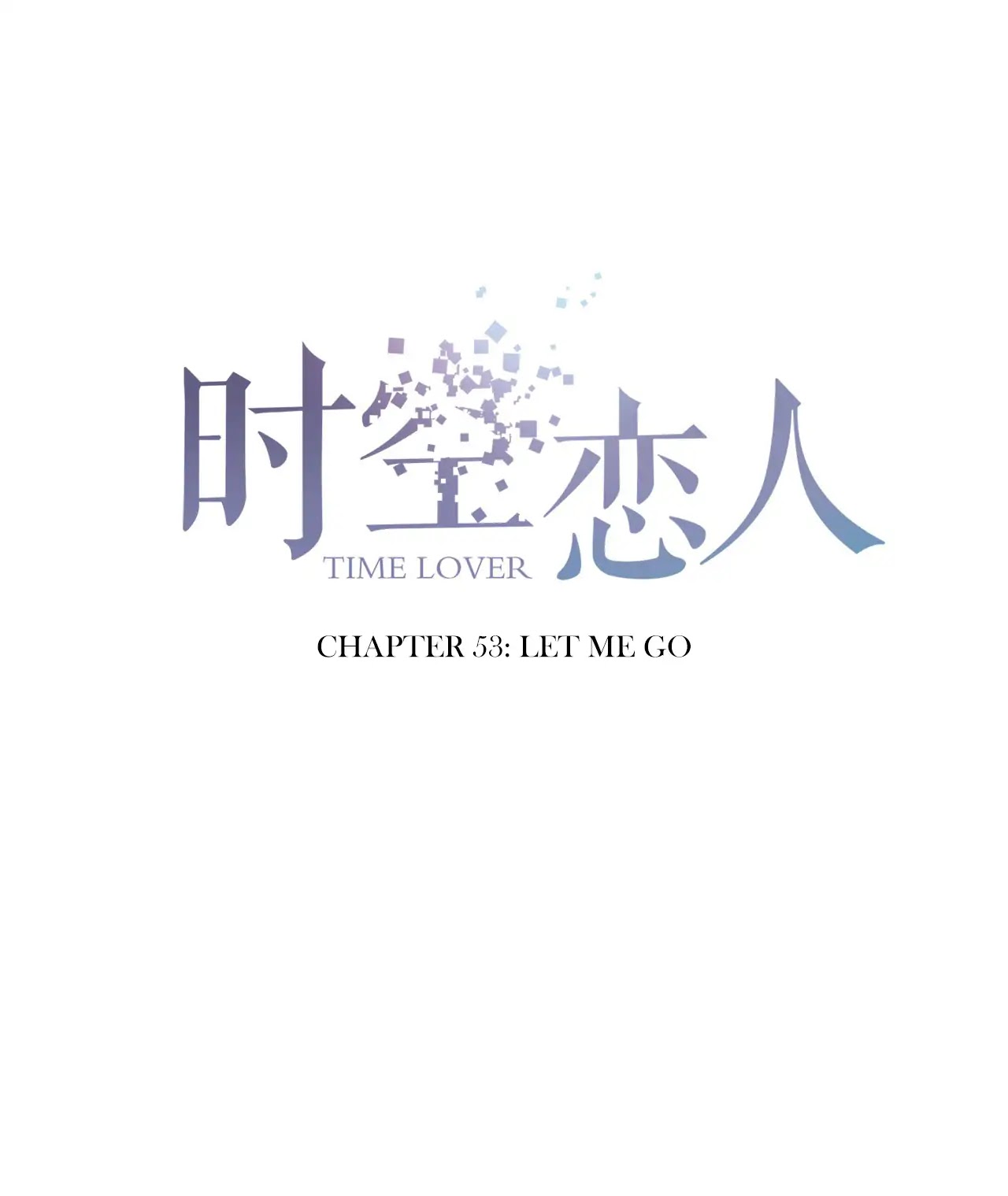 Time Lover Chapter 53 page 3 - Chapter 53: Let Me Go