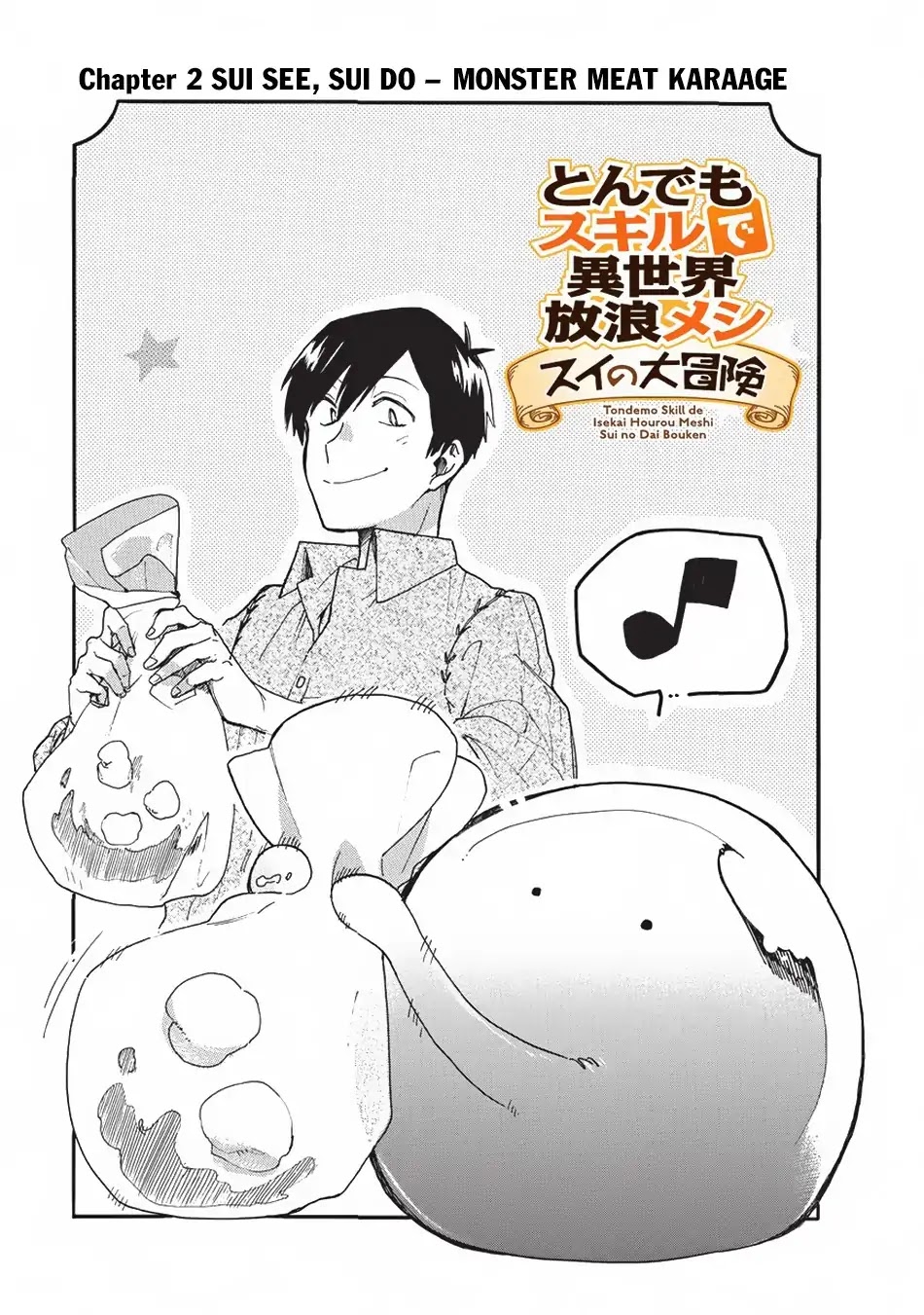 Tondemo Skill de Isekai Hourou Meshi: Sui no Daibouken Chapter 2 page 2 - Chapter 2: Sui See, Sui Do - Monster Meat Karaage