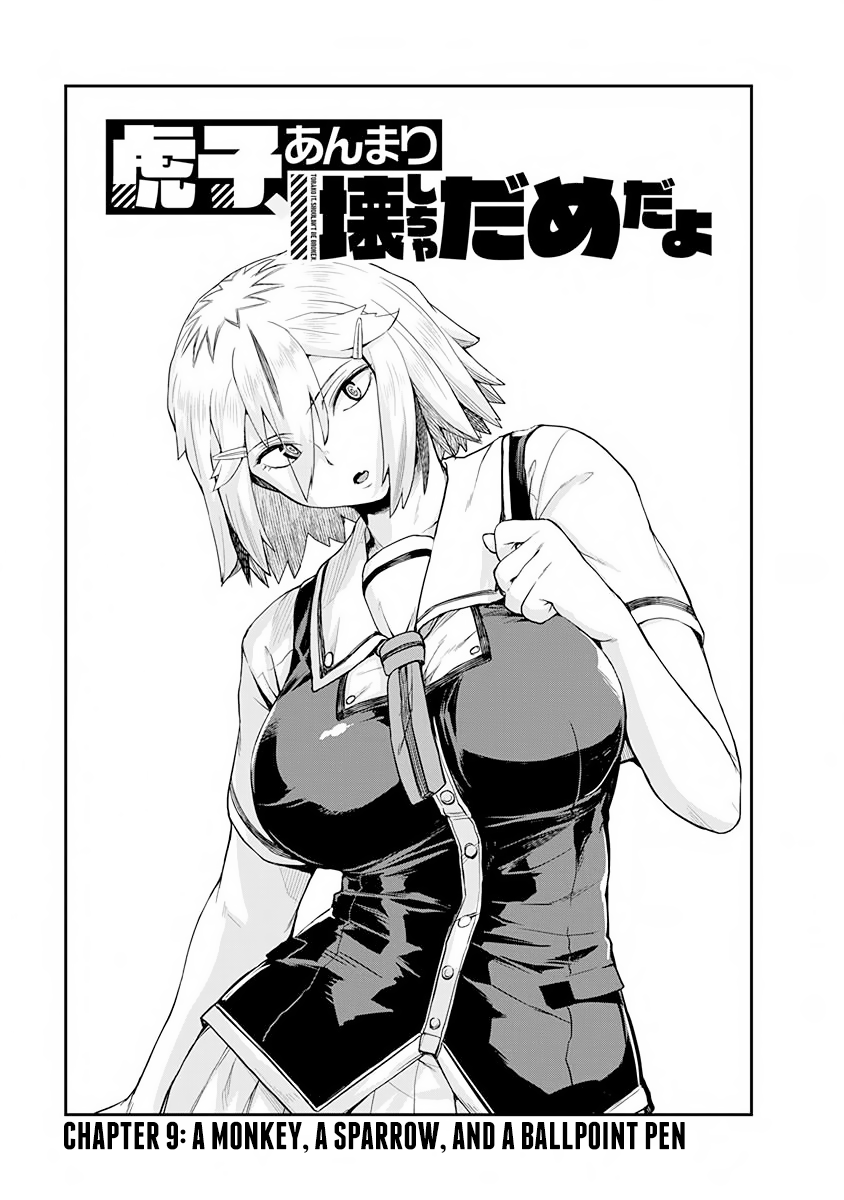 Torako, Anmari Kowashicha Dame da yo Chapter 9 page 1 - Chapter 9: A Monkey, A Sparrow, and A Ballpoint Pen