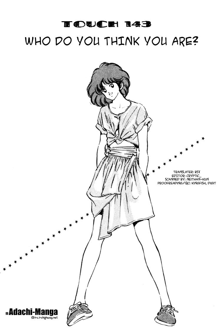 Touch Chapter 143 page 1 - Chapter 143: Who Do You Think You Are