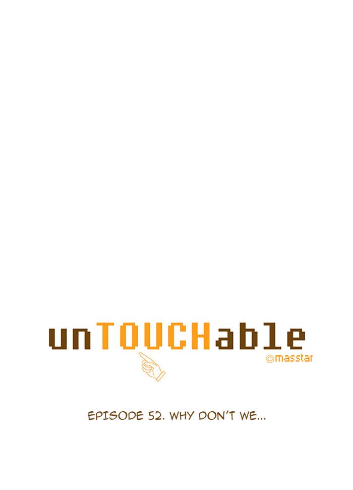 unTOUCHable (Massstar) Chapter 52 page 6 - Chapter 52 : Why Don't We...