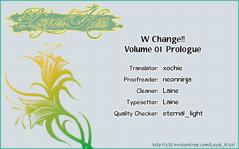 W Change!! Chapter 0 page 1 - Chapter 0: Prologue