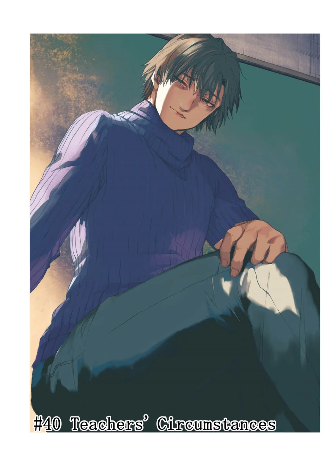 We Shall Now Begin Ethics Chapter 40 page 1 - Chapter 40: Teachers' Circumstances