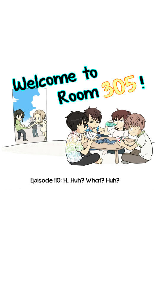 Welcome to Room #305! Chapter 110 page 8 - Chapter 110 : H...Huh? What? Huh?
