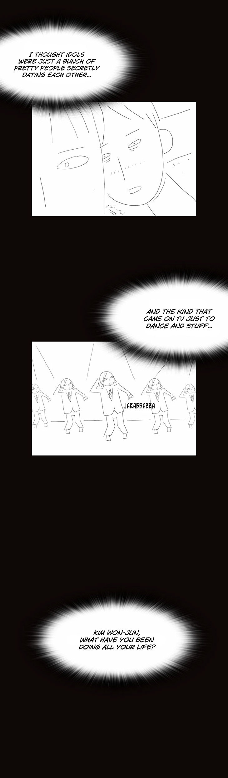 What's There to Know Chapter 11.2 page 19 - Chapter 11 v2 : #11. Idol - 1:29