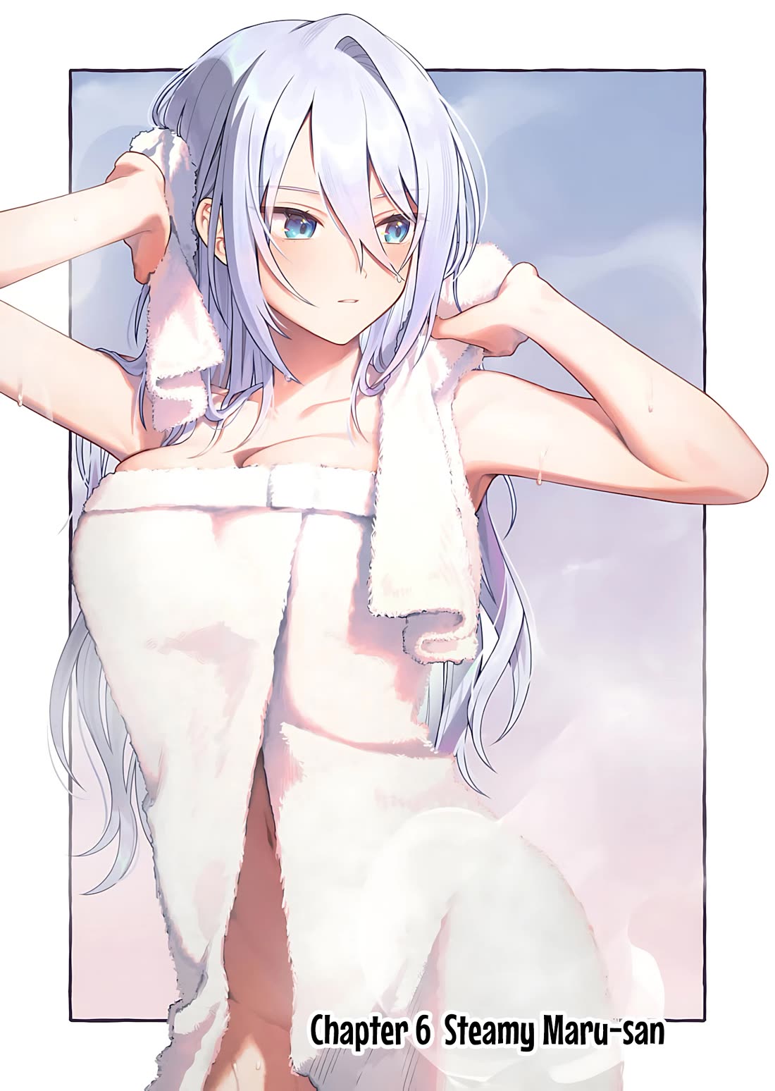 Whenever I Get Home, the Kukkoro Knight is Always There Chapter 6 page 2 - Chapter 6: Steamy Maru-san