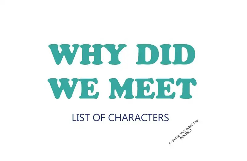 Why did we meet? Chapter 46 page 1 - Chapter 46: WDWM list of characters