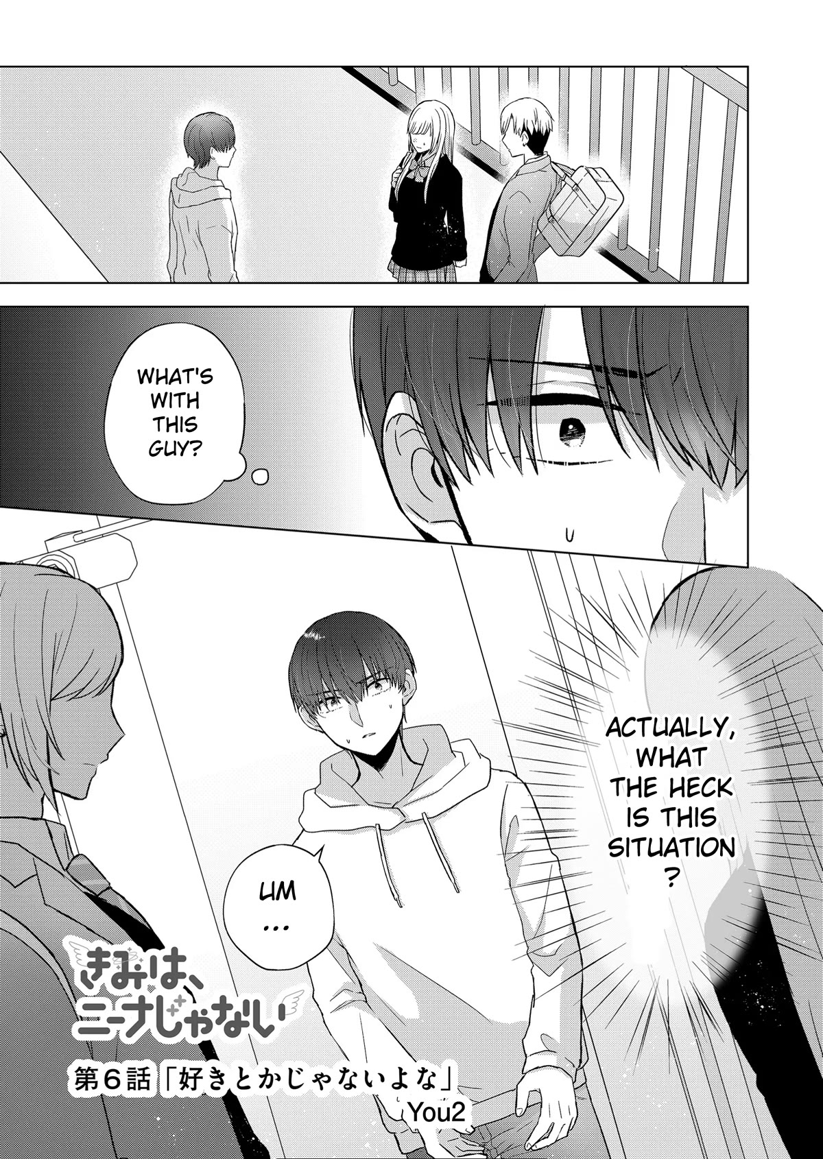 You Are Not NINA! Chapter 6 page 1 - Chapter 6: You don't like him, do you?