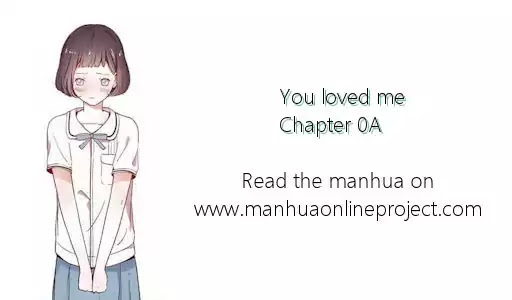 You Loved Me Chapter 0.1 page 1 - Chapter 0.1: You Are My Youth